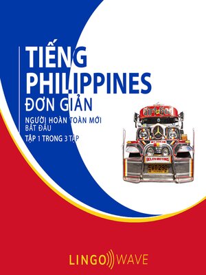 cover image of Tiếng Philippines đơn giản--Người hoàn toàn mới bắt đầu --Tập 1 trong 3 tập